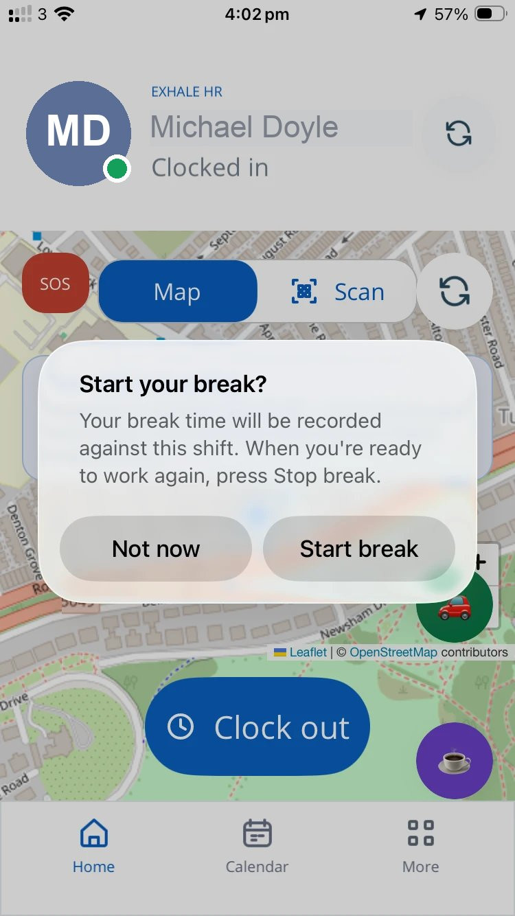 Start your break? The break is recorded against the shift